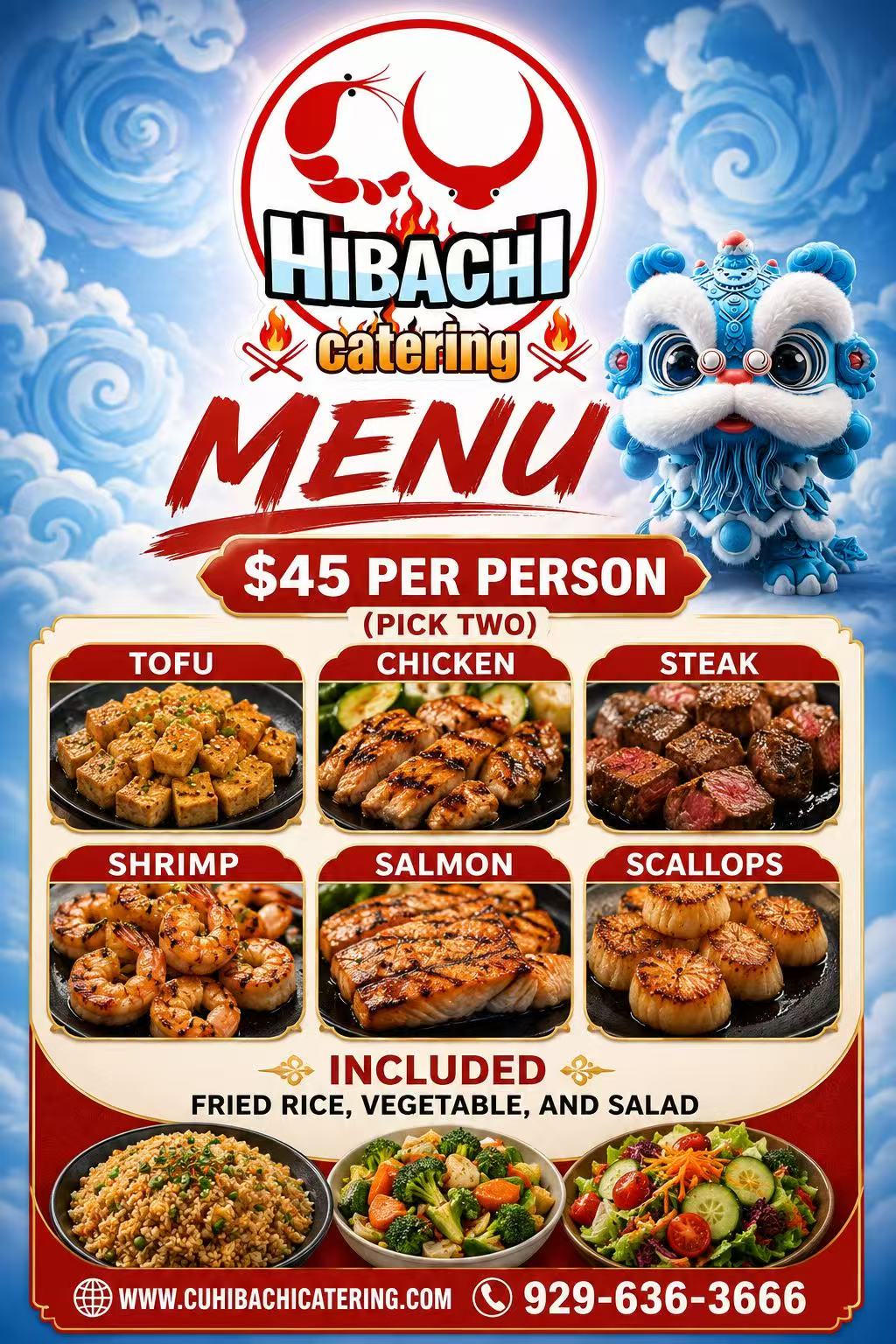 CU Hibachi Catering menu: $45 per person, pick two proteins from tofu, chicken, steak, shrimp, salmon, or scallops. Included with every meal: fried rice, vegetables, and salad. Call 929-636-3666.