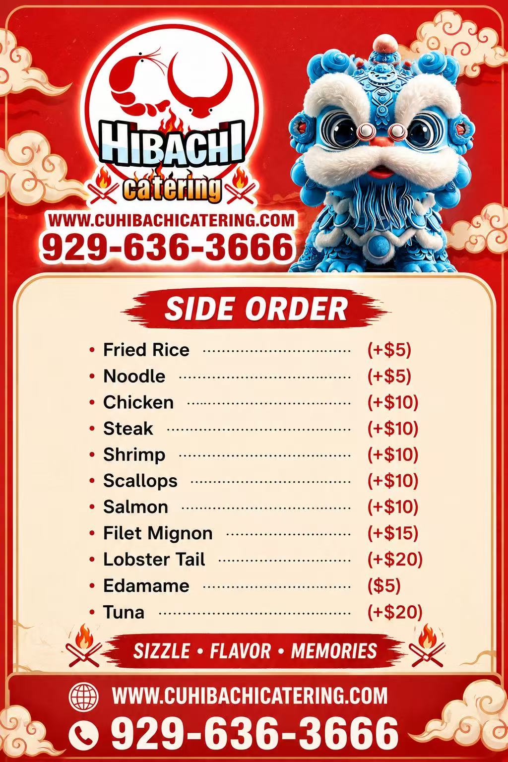 CU Hibachi Catering side orders: fried rice +$5, noodle +$5, chicken +$10, steak +$10, shrimp +$10, scallops +$10, salmon +$10, filet mignon +$15, lobster tail +$20, edamame $5, and tuna +$20.